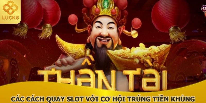 cac-cach-quay-slot-voi-co-hoi-trung-tien-khung
