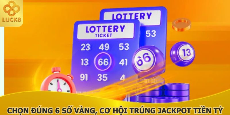 chon-dung-6-so-vang-co-hoi-trung-jackpot-tien-ty-chi-cach-ban-mot-cu-nhap