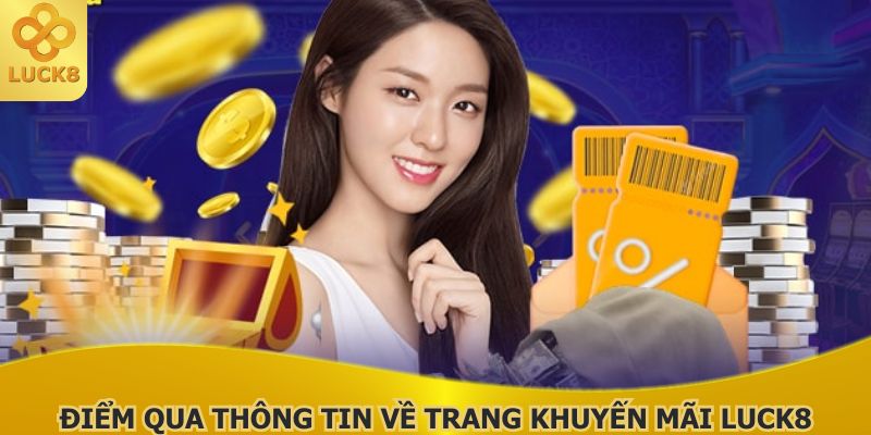 diem-qua-thong-tin-ve-trang-khuyen-mai-luck8