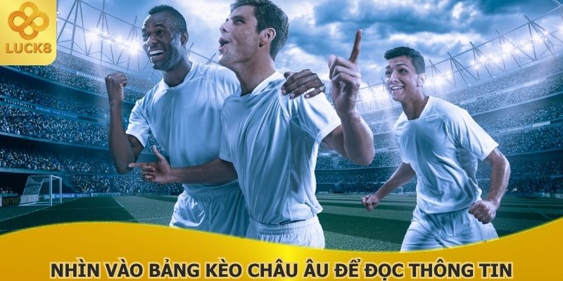 nhin-vao-bang-keo-chau-au-de-doc-thong-tin