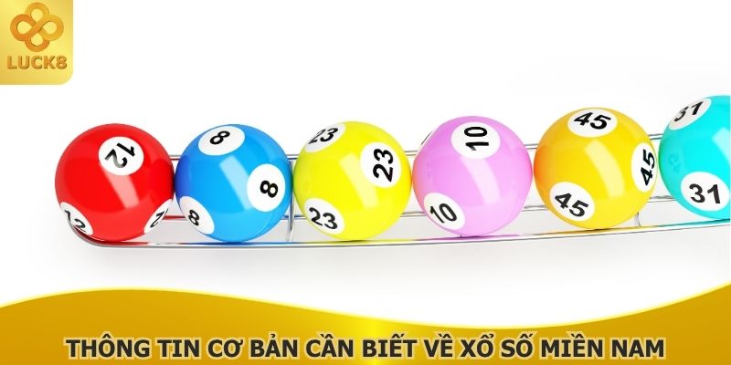 thong-tin-co-ban-can-biet-ve-xo-so-mien-nam