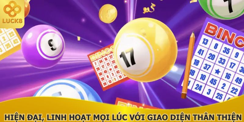 trai-nghiem-su-hien-dai-linh-hoat-moi-luc-voi-giao-dien-than-thien-tai-xo-so-luck8